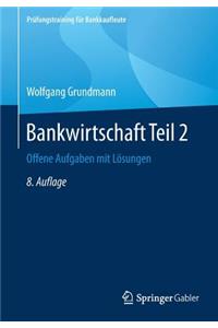 Bankwirtschaft Teil 2: Offene Aufgaben Mit LÃ¶sungen