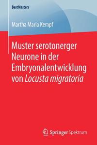 Muster Serotonerger Neurone in Der Embryonalentwicklung Von Locusta Migratoria