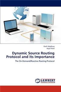 Dynamic Source Routing Protocol and Its Importance