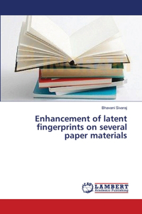 Enhancement of latent fingerprints on several paper materials