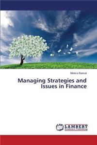 Managing Strategies and Issues in Finance