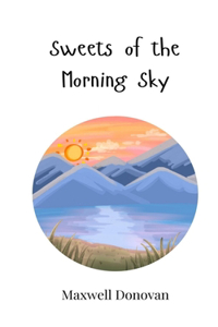 Sweets of the Morning Sky