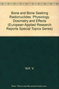 Bone and Bone Seeking Radionuclides