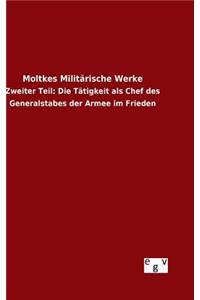 Moltkes Militärische Werke