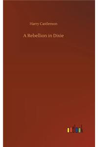 A Rebellion in Dixie