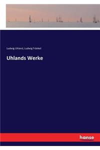 Uhlands Werke