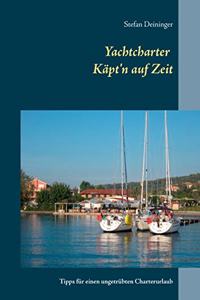Yachtcharter - Käpt'n auf Zeit