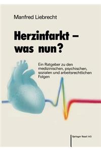 Herzinfarkt -- Was Nun?