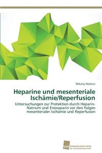 Heparine und mesenteriale Ischämie/Reperfusion