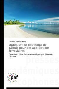 Optimisation Des Temps de Calculs Pour Des Applications Ferroviaires