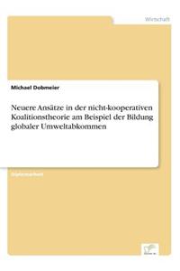 Neuere Ansätze in der nicht-kooperativen Koalitionstheorie am Beispiel der Bildung globaler Umweltabkommen
