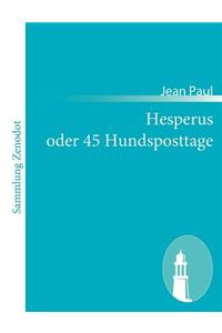 Hesperus oder 45 Hundsposttage