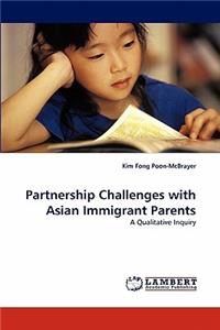 Partnership Challenges with Asian Immigrant Parents