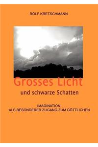 Grosses Licht Und Schwarze Schatten