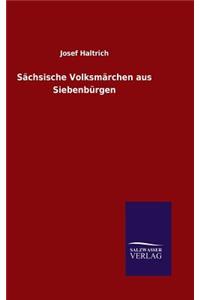 Sächsische Volksmärchen aus Siebenbürgen