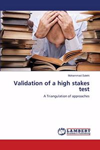 Validation of a high stakes test