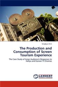 Production and Consumption of Screen Tourism Experience