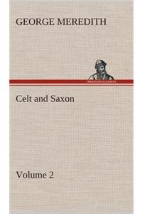 Celt and Saxon - Volume 2