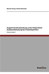 Augeninnendrucksenkung unter körperlicher Ausdauerbelastung bei Freizeitsportlern