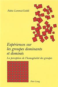 Expériences Sur Les Groupes Dominants Et Dominés