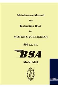 Maintenance Manual and Instruction Book for Motorcycle BSA M20