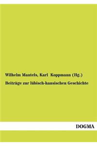 Beiträge zur lübisch-hansischen Geschichte