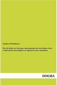 Uber Die Bader Des Altertums, Insbesonderheit Der Alten Romer, Ihren Verfall Und Die Notwendigkeit, Sie Allgemein Wieder Einzufuhren