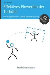 Effektives Einwerfen der Torhüter