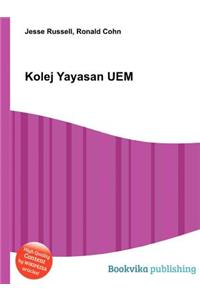 Kolej Yayasan Uem