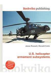 U.S. Helicopter Armament Subsystems
