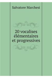 20 vocalises élémentaires et progressives
