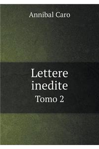 Lettere inedite Tomo 2