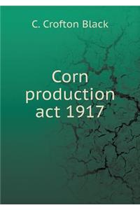 Corn Production ACT 1917