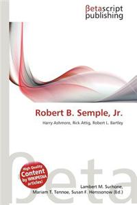 Robert B. Semple, JR.