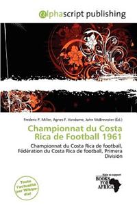 Championnat Du Costa Rica de Football 1961