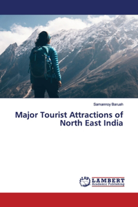 Major Tourist Attractions of North East India