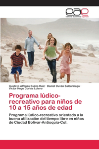 Programa lúdico-recreativo para niños de 10 a 15 años de edad