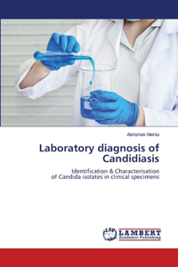 Laboratory diagnosis of Candidiasis