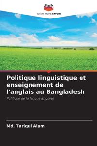 Politique linguistique et enseignement de l'anglais au Bangladesh