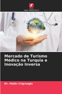 Mercado de Turismo Médico na Turquia e Inovação Inversa