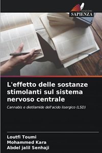 L'effetto delle sostanze stimolanti sul sistema nervoso centrale