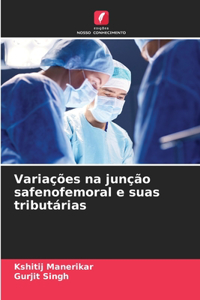 Variações na junção safenofemoral e suas tributárias