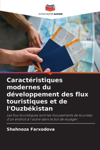 Caractéristiques modernes du développement des flux touristiques et de l'Ouzbékistan