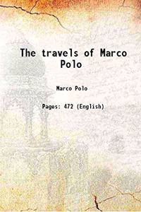 Travels of Marco Polo: The Venetian (1260-1295)