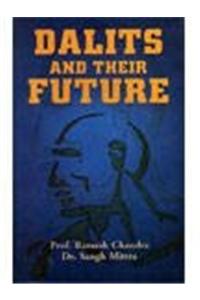 Dalits and their Future