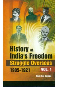 History of India's Freedom Struggle Overseas 1905-1921 Set of 2 Vols
