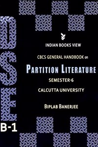 CBCS General Hand Book on Partition Literature DSE B-1 Semester S6 Calcutta University