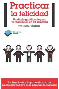 Practicar la Felicidad