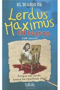 El Diario de Lerdus Maximus Enegipto / Diary of Dorkius Maximus in Egypt