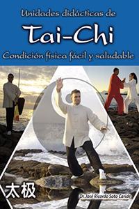 Unidades didacticas de tai-chi: condicion fisica facil y saludable